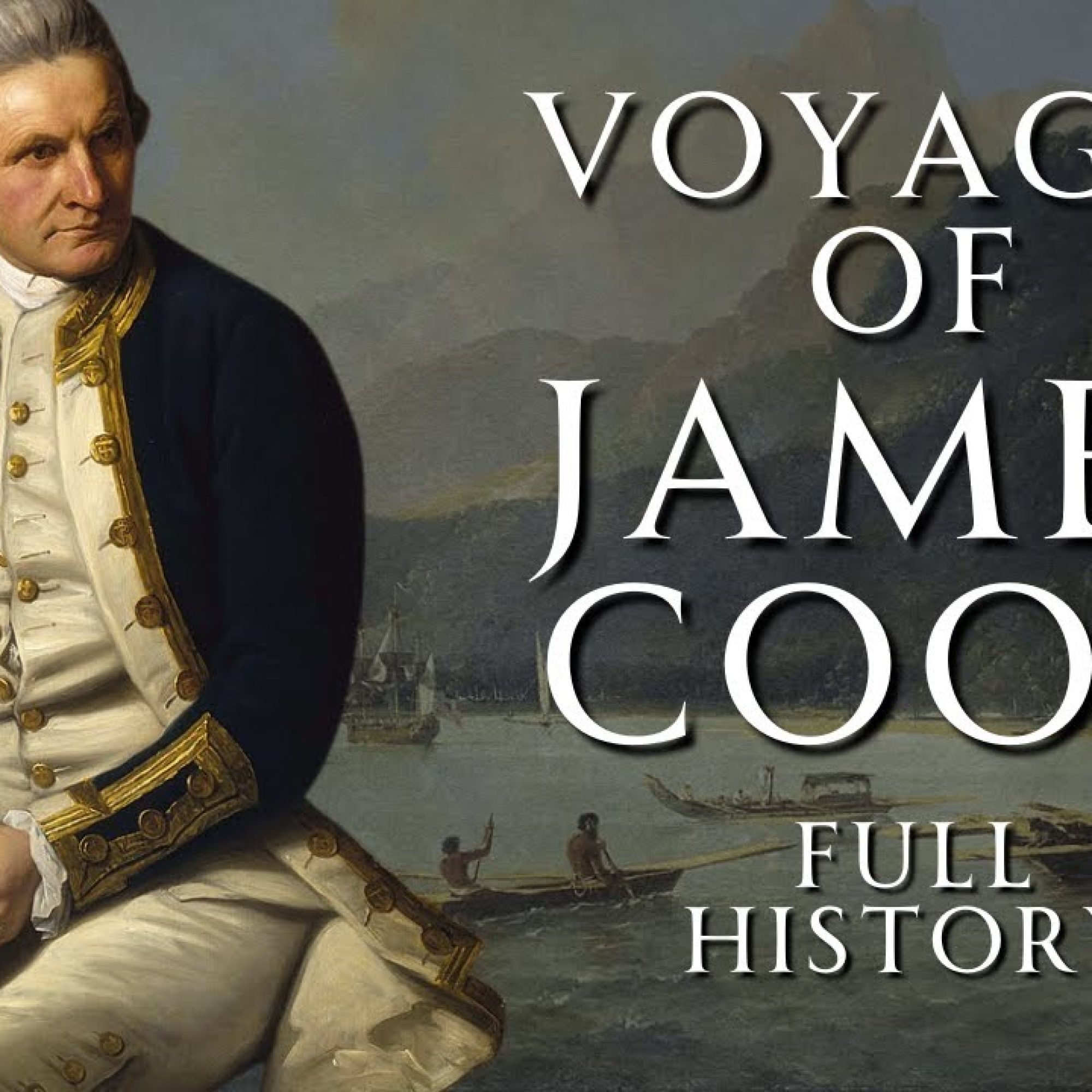 The Voyages of James Cook | Full History | Human Voiced, No Ads